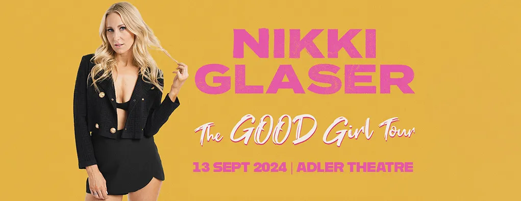 Nikki Glaser at Adler Theatre